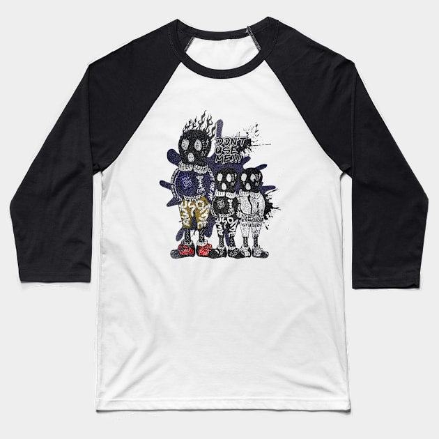 dont use me characters Baseball T-Shirt by Ensloom.dsg